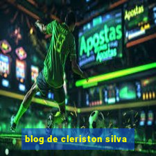 blog de cleriston silva