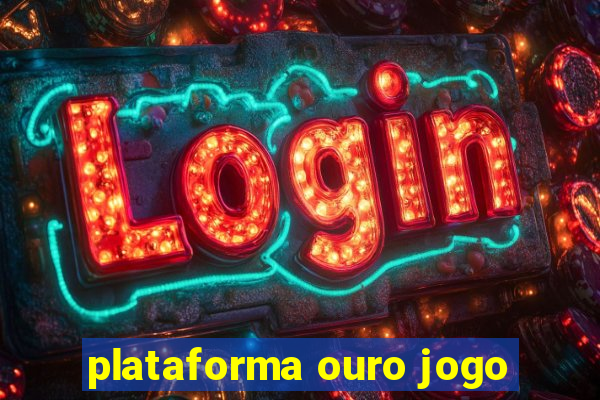 plataforma ouro jogo