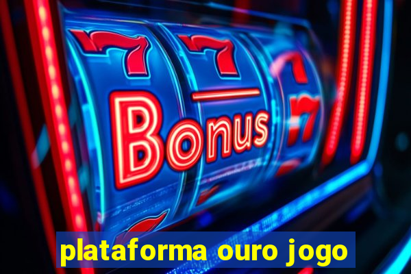 plataforma ouro jogo