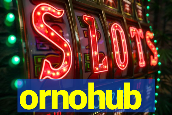 ornohub