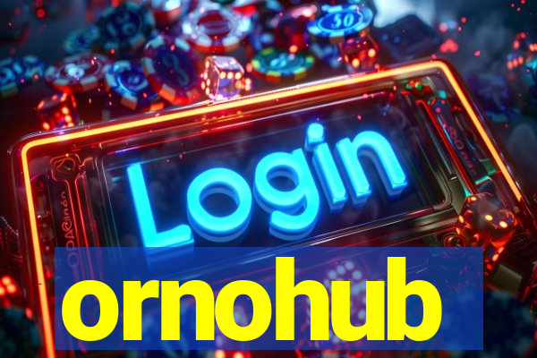 ornohub