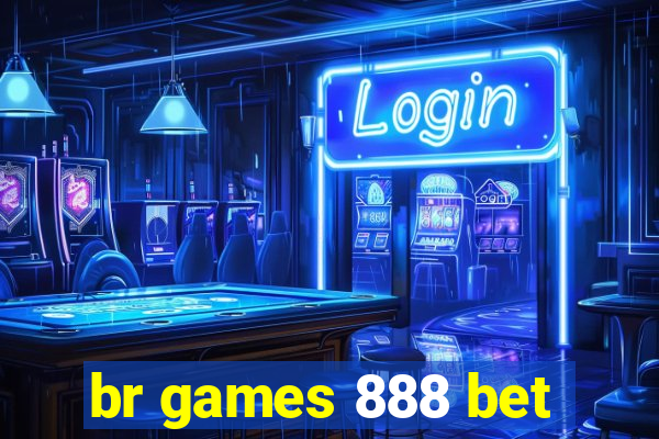 br games 888 bet