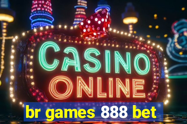 br games 888 bet