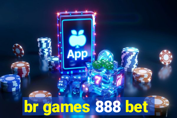 br games 888 bet