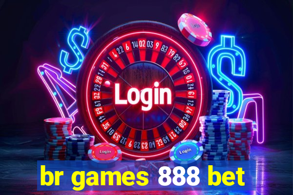 br games 888 bet