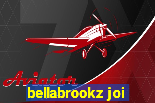 bellabrookz joi