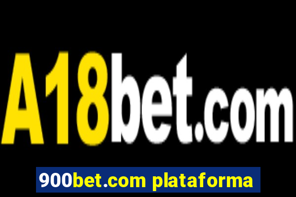 900bet.com plataforma