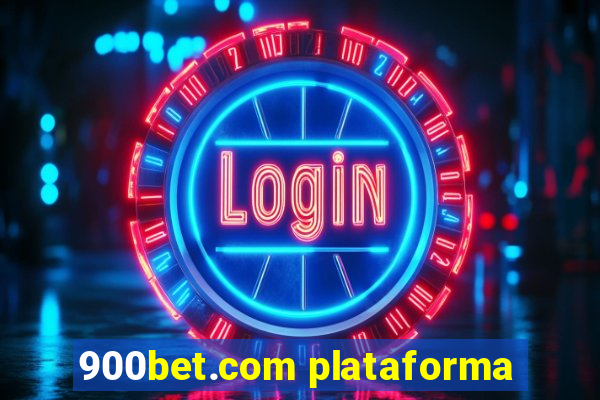 900bet.com plataforma