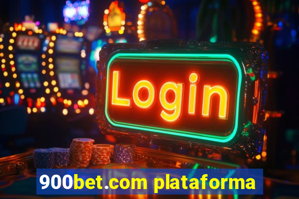 900bet.com plataforma