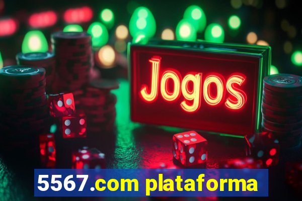 5567.com plataforma