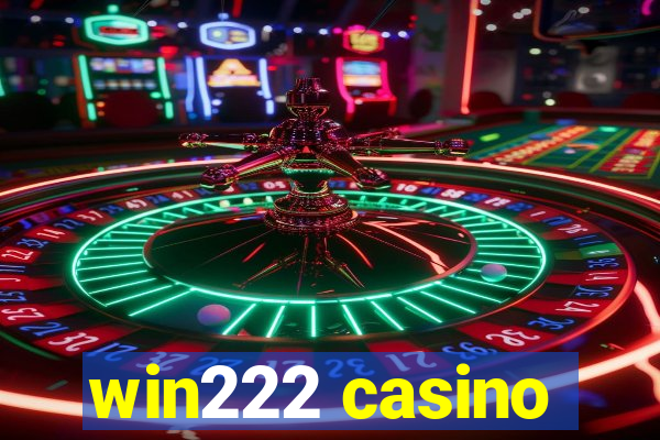 win222 casino