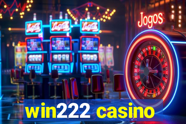 win222 casino