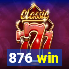 876 win