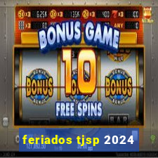 feriados tjsp 2024