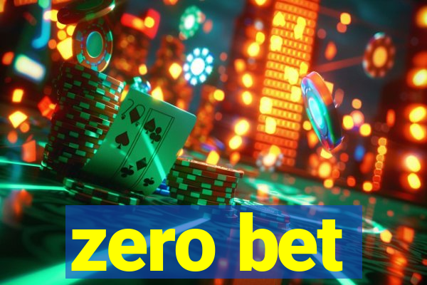 zero bet