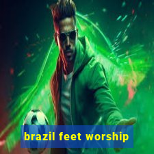 brazil feet worship