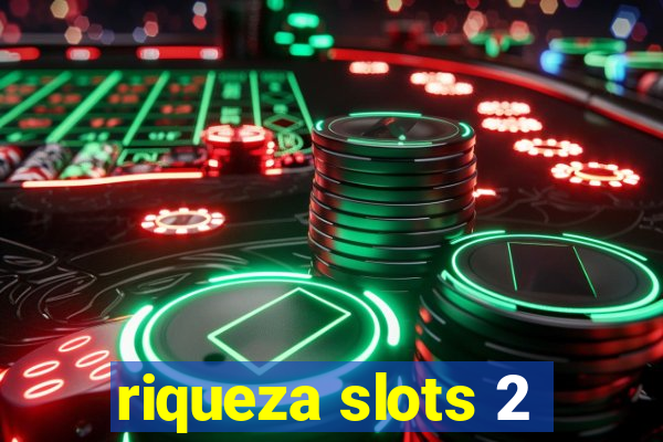 riqueza slots 2