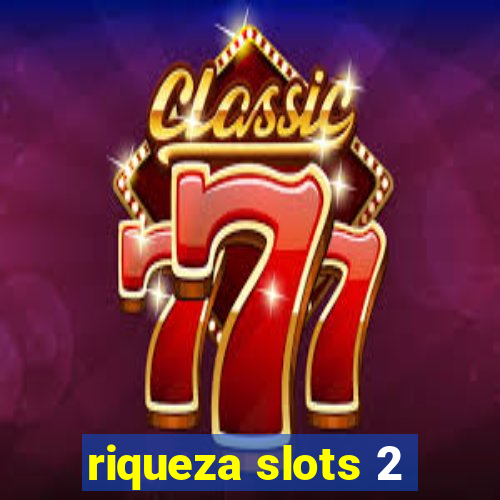 riqueza slots 2