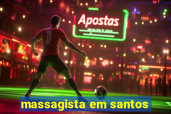 massagista em santos