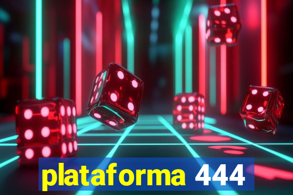 plataforma 444