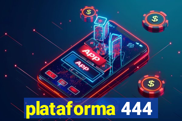 plataforma 444