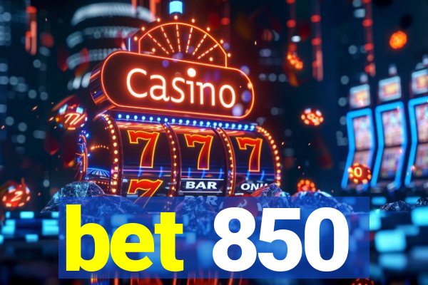 bet 850