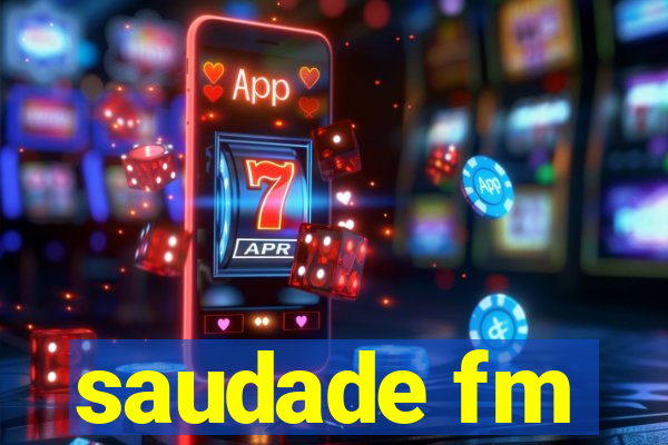 saudade fm