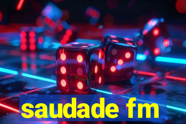 saudade fm