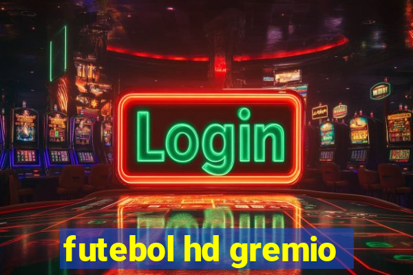 futebol hd gremio