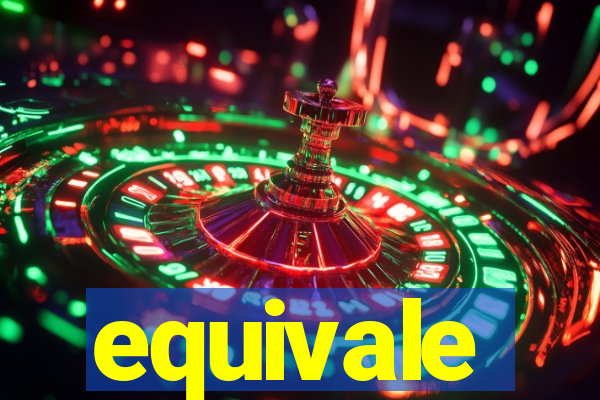 equivale