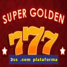 3ss .com plataforma de jogos