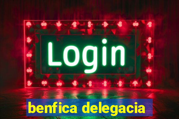 benfica delegacia