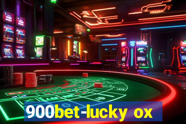 900bet-lucky ox