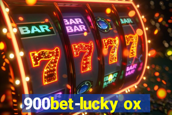 900bet-lucky ox