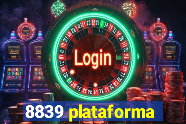 8839 plataforma