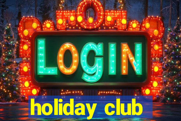 holiday club