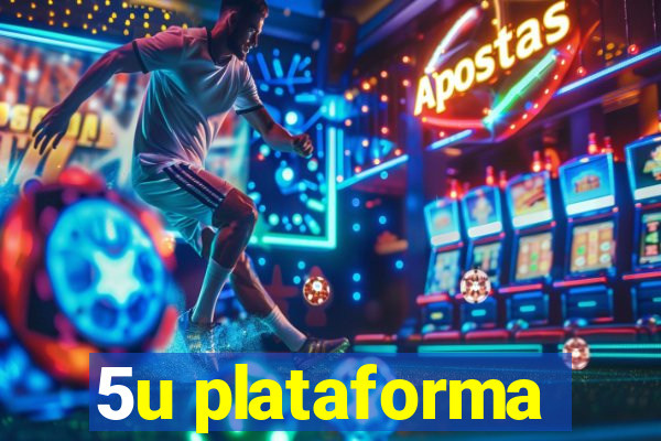 5u plataforma