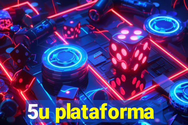 5u plataforma