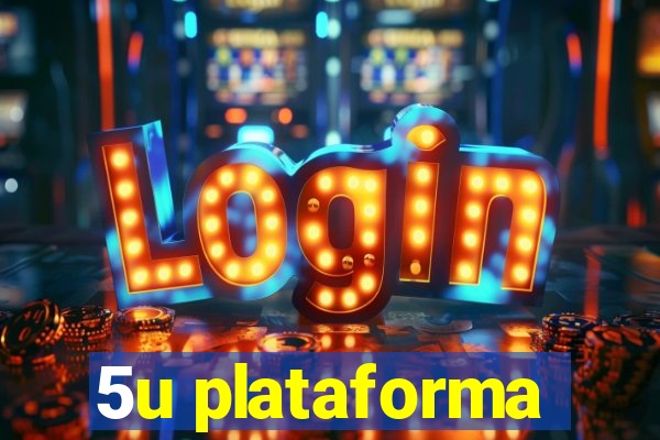 5u plataforma