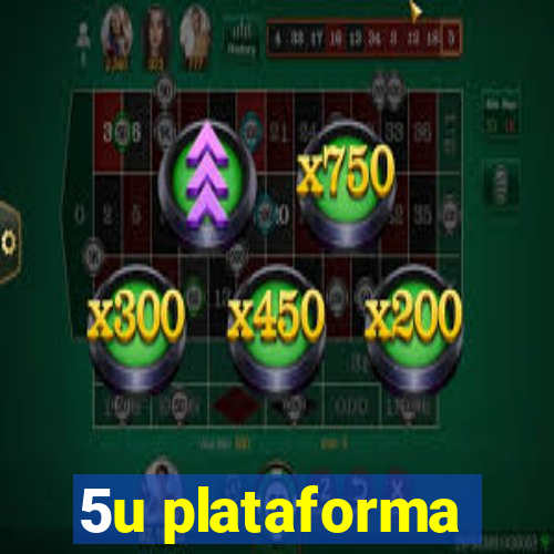 5u plataforma