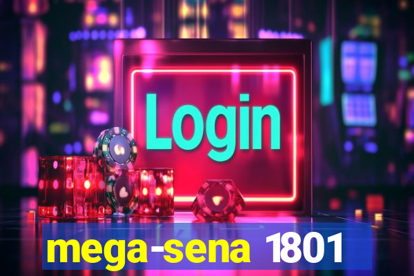 mega-sena 1801