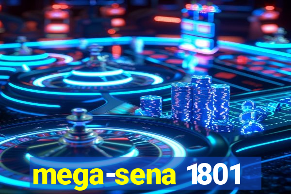 mega-sena 1801