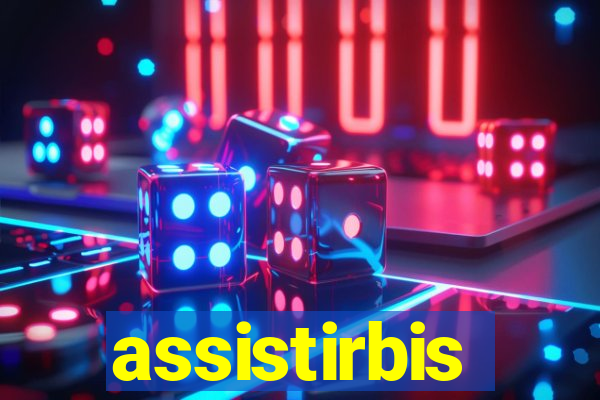 assistirbis