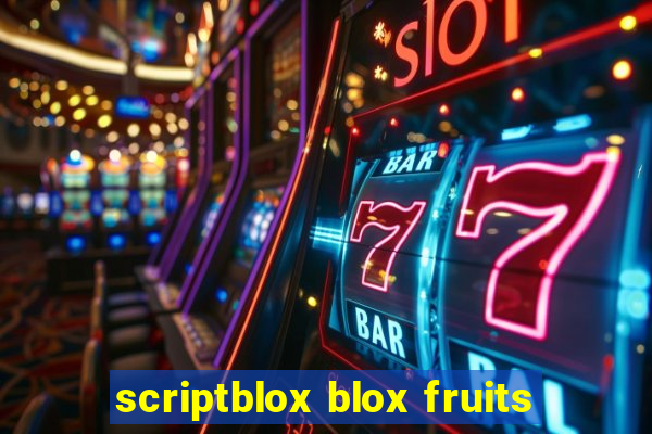 scriptblox blox fruits