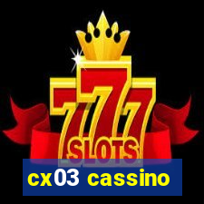 cx03 cassino