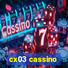 cx03 cassino