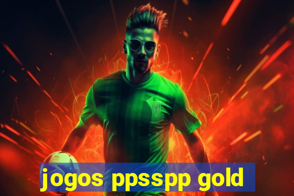 jogos ppsspp gold