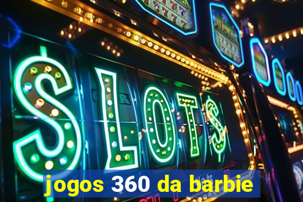 jogos 360 da barbie