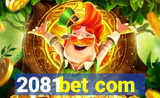 2081bet com