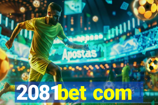 2081bet com